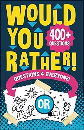 Would You Rather Questions 4 Everyone!