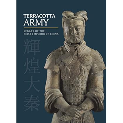 Terracotta Army: Legacy of the First Emperor of China