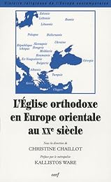 L' Église orthodoxe en Europe orientale au XXe siècle