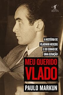Livro Meu querido Vlado: A história de Vladimir Herzog e do sonho de uma geração