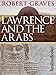 Lawrence and the Arabs