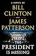 The President Is Missing: A Novel