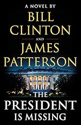 The President Is Missing: A Novel