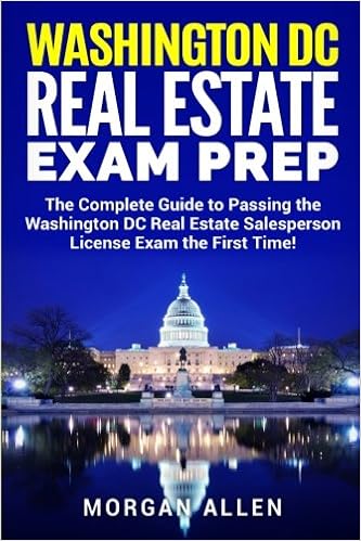 Washington Dc Real Estate Exam Prep The Complete Guide To Passing The Washington Dc Real Estate Salesperson License Exam The First Time Allen Morgan 9781984062413 Amazon Com Books