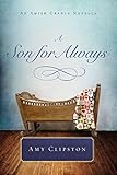 A Son for Always: An Amish Cradle Novella by Amy Clipston