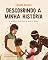 Livro Descobrindo a minha história: A incrível aventura de Asta e Jaser