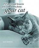 10 Spiritual Lessons You Can Learn from Your Cat by 