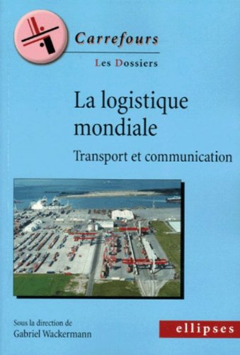 La  logistique mondiale