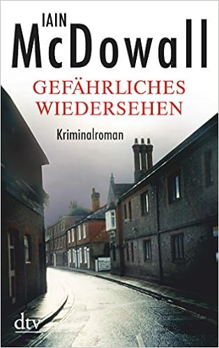 Gefahrliches Wiedersehen Kriminalroman Dtv Fortsetzungsnummer 20 Band 21124 Amazon De Mcdowall Iain Locher Lawrence Werner Bucher
