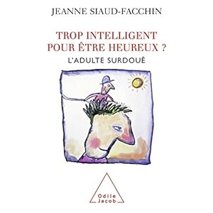 Trop intelligent pour être heureux ? L’adulte surdoué