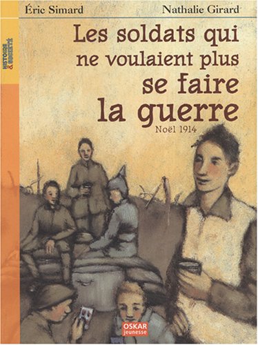 Les  soldats qui ne voulaient plus se faire la guerre