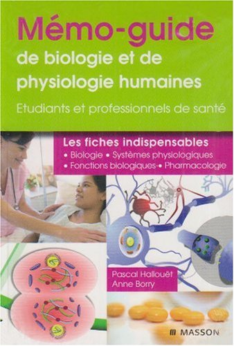 Mémo-guide de biologie et de physiologie humaines