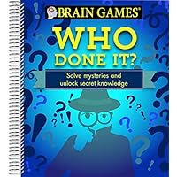 Brain Games - Who Done It?: Solve Mysteries and Unlock Secret Knowledge