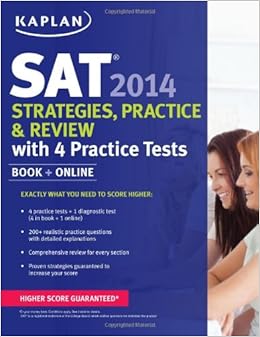 Kaplan SAT 2014 Strategies, Practice, and Review with 4 ...