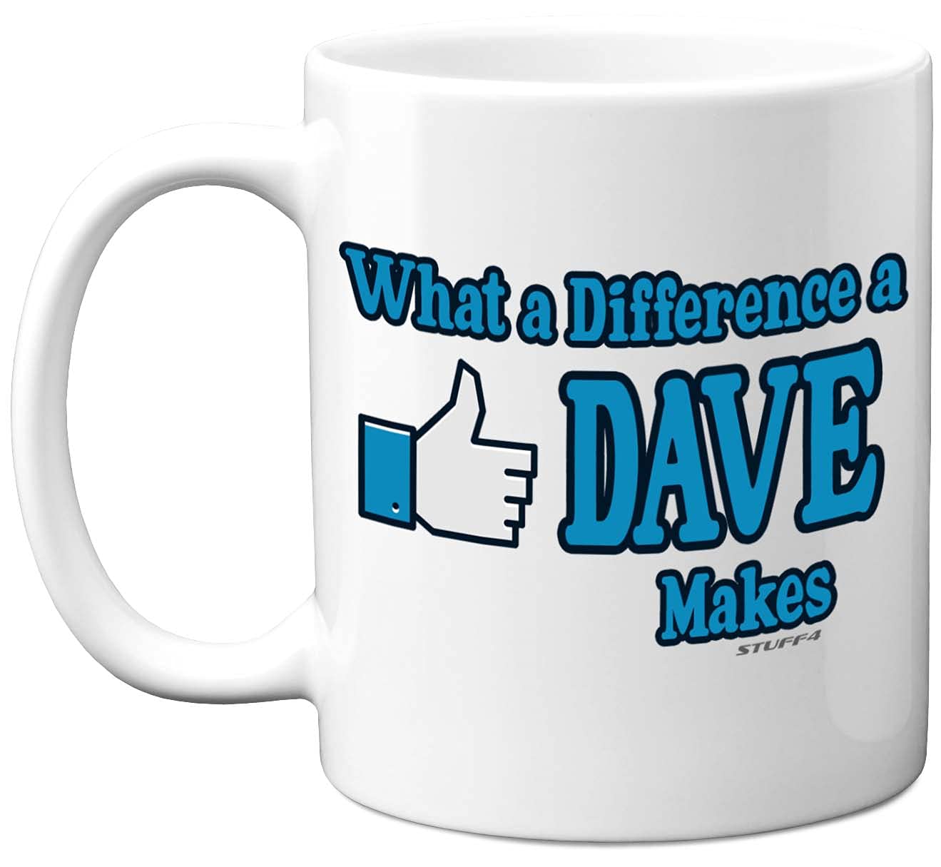 Stuff4 What A Difference A Dave Makes Mug, 11oz Ceramic Dishwasher Safe Premium Mugs, New Job Gifts, Work Leaving Gifts, Funny for Men, Good Luck White
