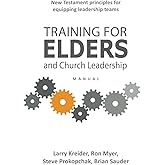 Training for Elders and Church Leadership Manual