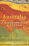 Front cover for the book Australia: A Biography of a Nation by Phillip Knightley