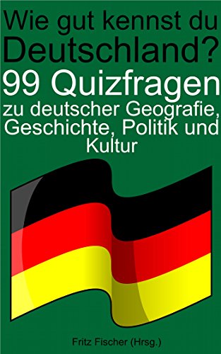 Amazon Com Wie Gut Kennst Du Deutschland 99 Quizfragen Zu