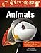 Animals: Mammals, Birds, Reptiles, Amphibians, Fish and Other Animals (Class of Their Own)
