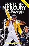 Freddie Mercury: The Biography by 