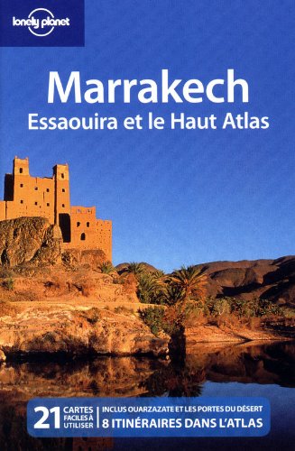 Marrakech, Essaouira et le Haut Atlas