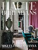Haute Bohemians by Miguel Flores-Vianna, Amy Astley