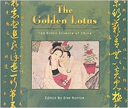 Golden Lotus The Erotic Essence Of China Amazon Co Uk Bret