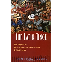 The Latin Tinge: The Impact of Latin American Music on the United States book cover