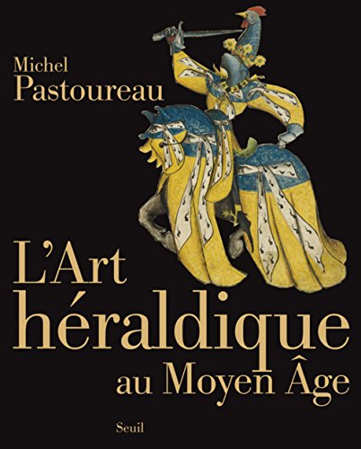 Download L'Art hÃ©raldique au Moyen Age (French Edition)