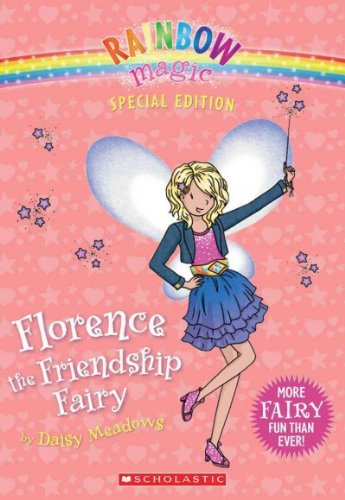Florence the Friendship Fairy (Rainbow Magic) Florence the Friendship Fairy