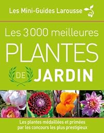 Les  3000 meilleures plantes de jardin