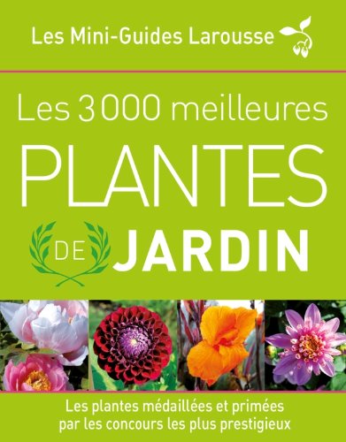 Les  3000 meilleures plantes de jardin