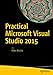 Practical Microsoft Visual Studio 2015 by Peter Ritchie
