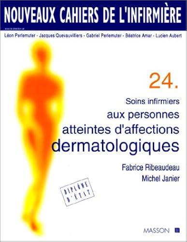 Download Soins infirmiers aux personnes atteintes d'affections dermatologiques PDF