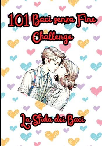 101 Baci senza Fine Challenge: La Sfida dei Baci