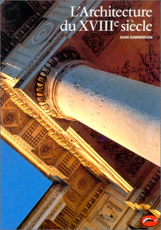 L'Architecture du XVIIIe siècle by John Summerson