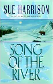 Song Of The River Storyteller Trilogy Book 1 Sue