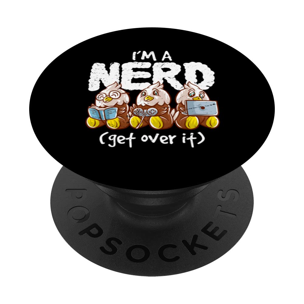 Eagle I'm A Nerd Get Over It Nerdy Geek Reading Gamer PopSockets Swappable PopGrip