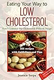 EATING YOUR WAY TO LOW CHOLESTEROL by 
