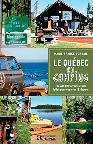[F.r.e.e] Le Québec en camping : Plus de 150 terrains et des idées pour explorer 16 régions<br />[K.I.N.D.L.E]