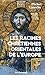 Les racines chrétiennes orientales de l'Europe : Les Synergies et les antimonies de l'Etat et de l' by