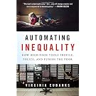 Automating Inequality: How High-Tech Tools Profile, Police, and Punish the Poor
