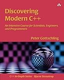 Discovering Modern C++: An Intensive Course for Scientists, Engineers, and Programmers (C++ In-Depth Series) cover