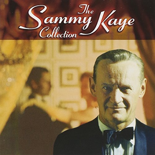 Sammy Kaye & His Orchestra - The Sammy Kaye Collection - Zortam Music