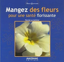 Mangez des fleurs