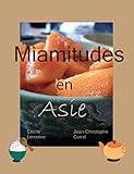 Miamitudes en Asie (French Edition) by Cécile Lemoine, Jean-Christophe Cornil