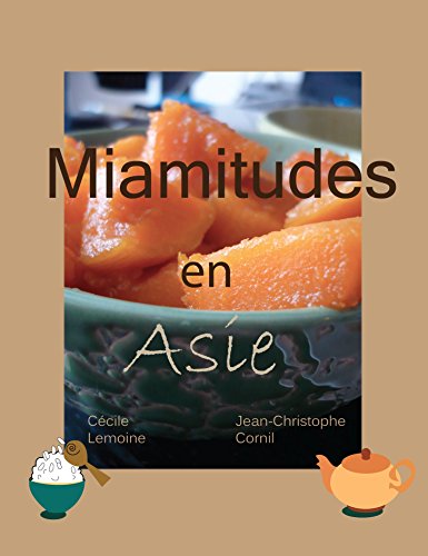 Miamitudes en Asie (French Edition) by Cécile Lemoine
