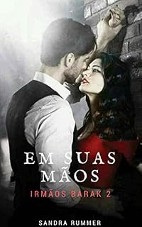 Livro Em Suas Mãos (Irmãos Barak Livro 2)