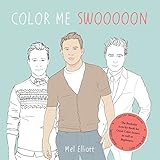 Color Me Swoon: The Beefcake Activity Book for Good Color-Inners as well as Beginners by Mel Elliott