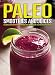 Paleo Smoothies and Juices by 